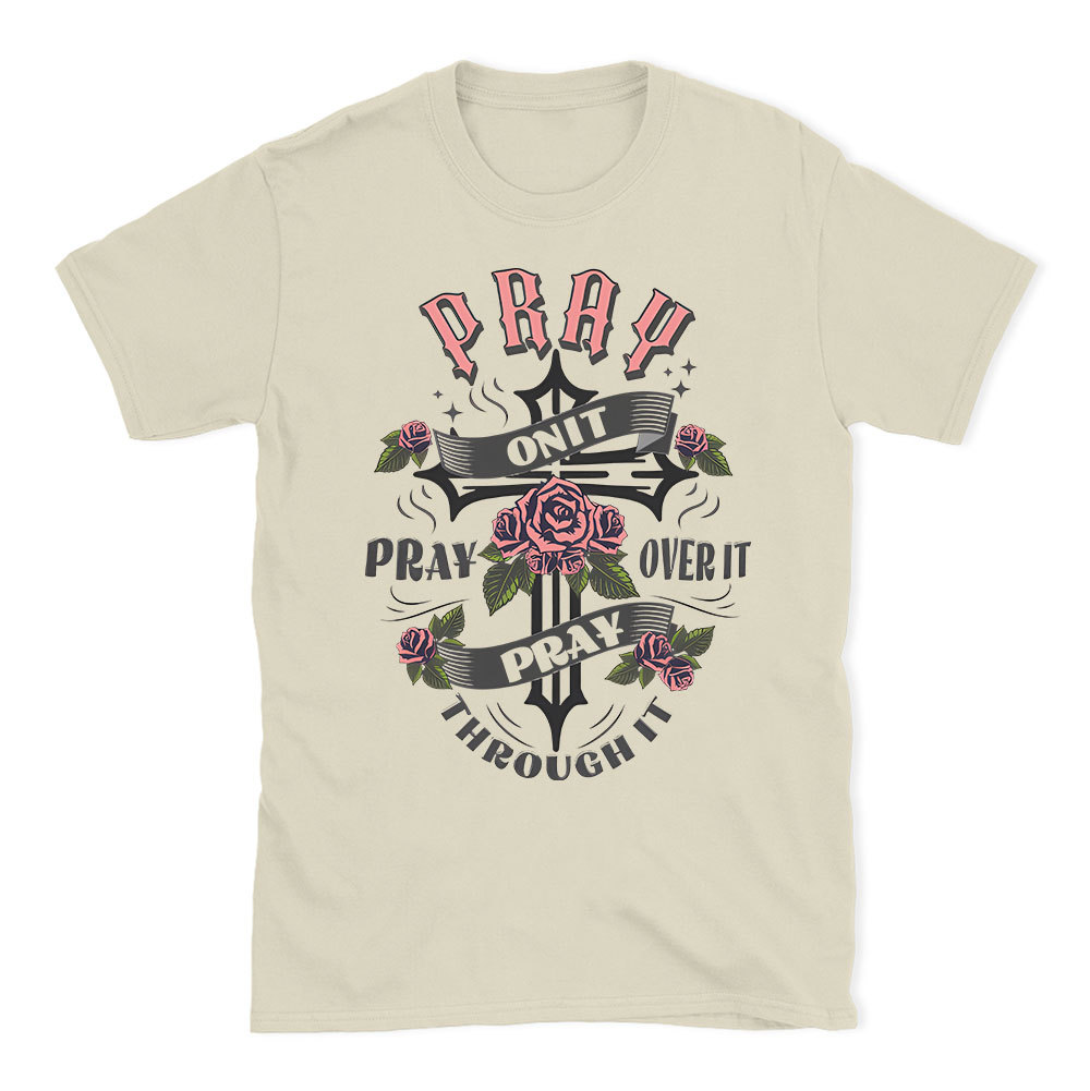 Pray On It Christian T-Shirt