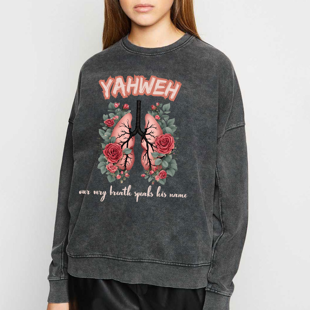 YAHWEH Our Very Breath Speaks His Name Christian Washed Sweatshirt