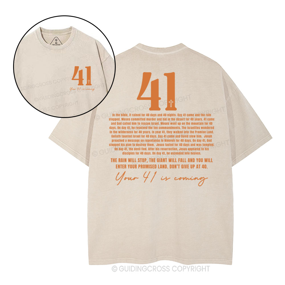 Your 41 Is Coming Christian Washed T-Shirt