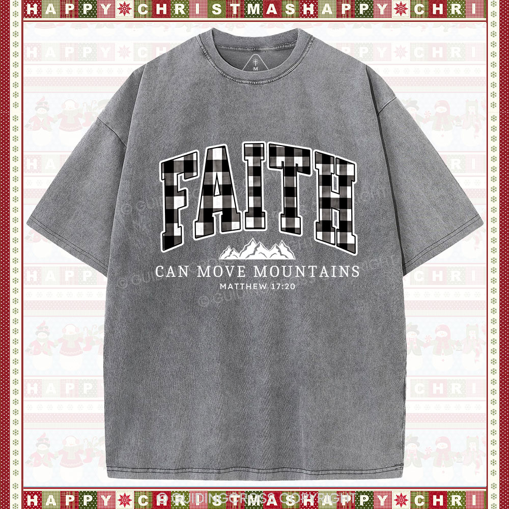 Faith Can Move Mountains Christmas Christian Washed T-Shirt