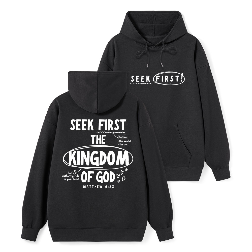 Seek Frist The Kingdom Of God Classic Christian Hoodie