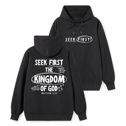 Seek Frist The Kingdom Of God Classic Christian Hoodie