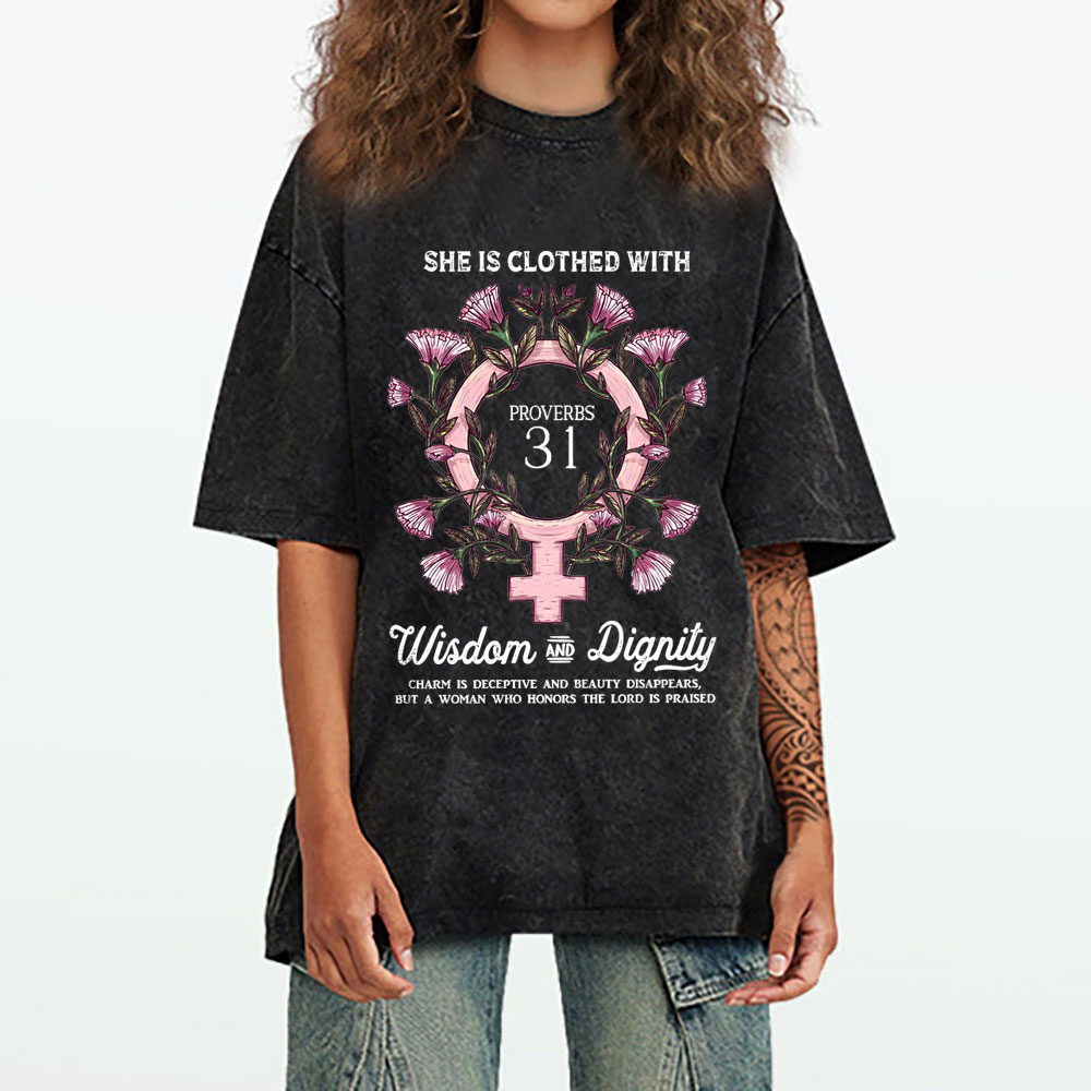 She Is Clothed With Wisdom And Dignity Christian Washed T-Shirt