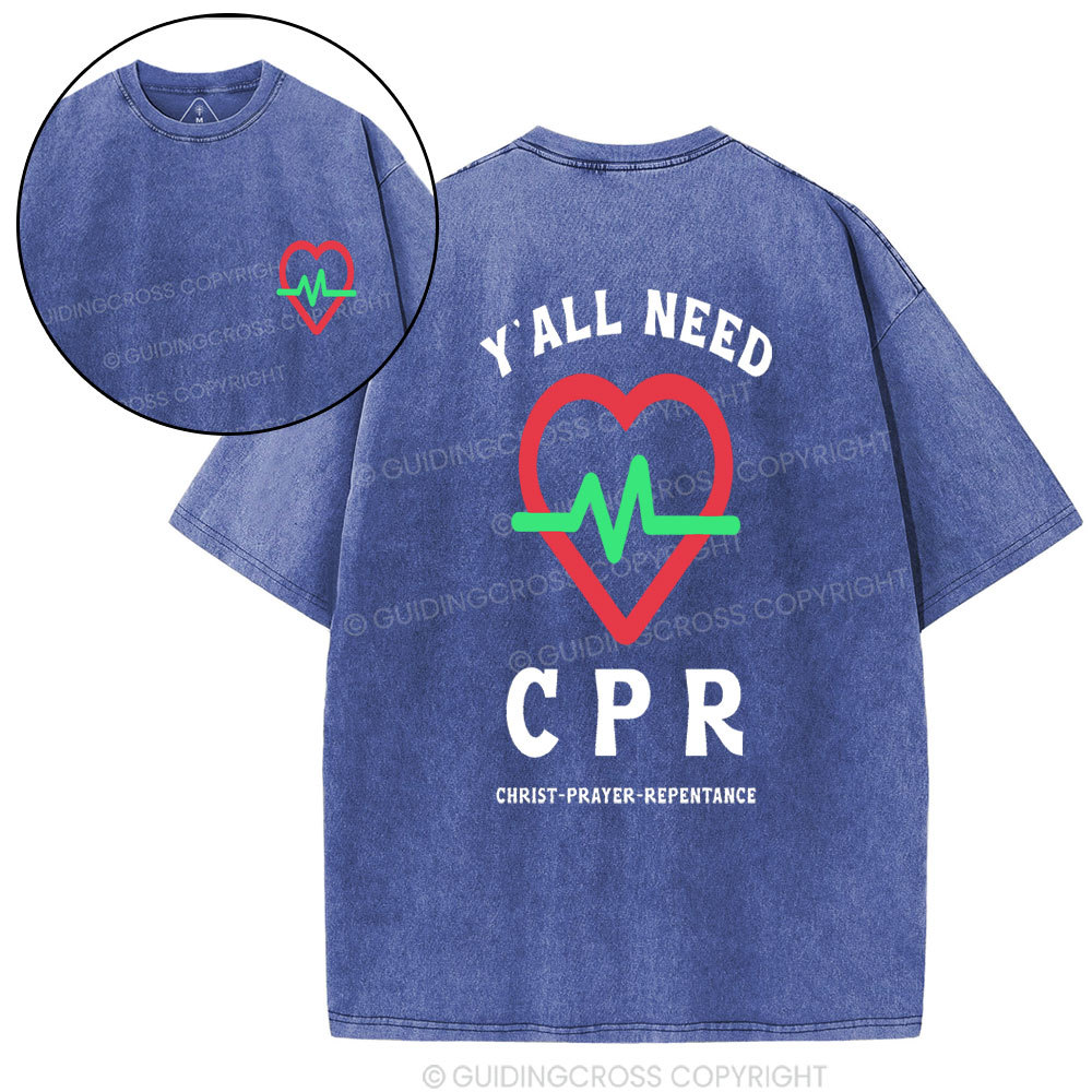 Y'ALL Need CPR Christian Washed T-Shirt