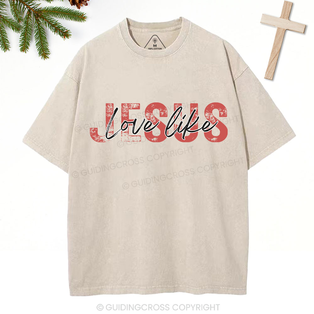Love Like Jesus Christian Christmas Washed T-Shirt