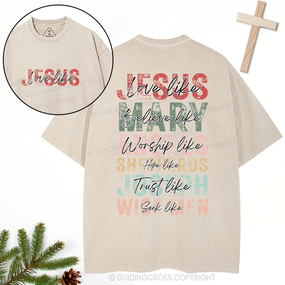 Love Like Jesus Christian Christmas Washed T-Shirt
