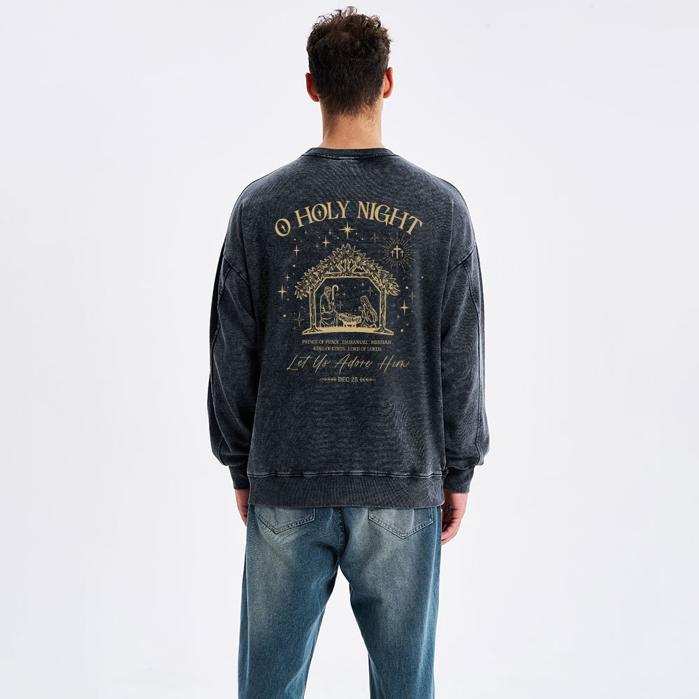 O Holy Night Let Us Adore Him Christian Washed Sweatshirt