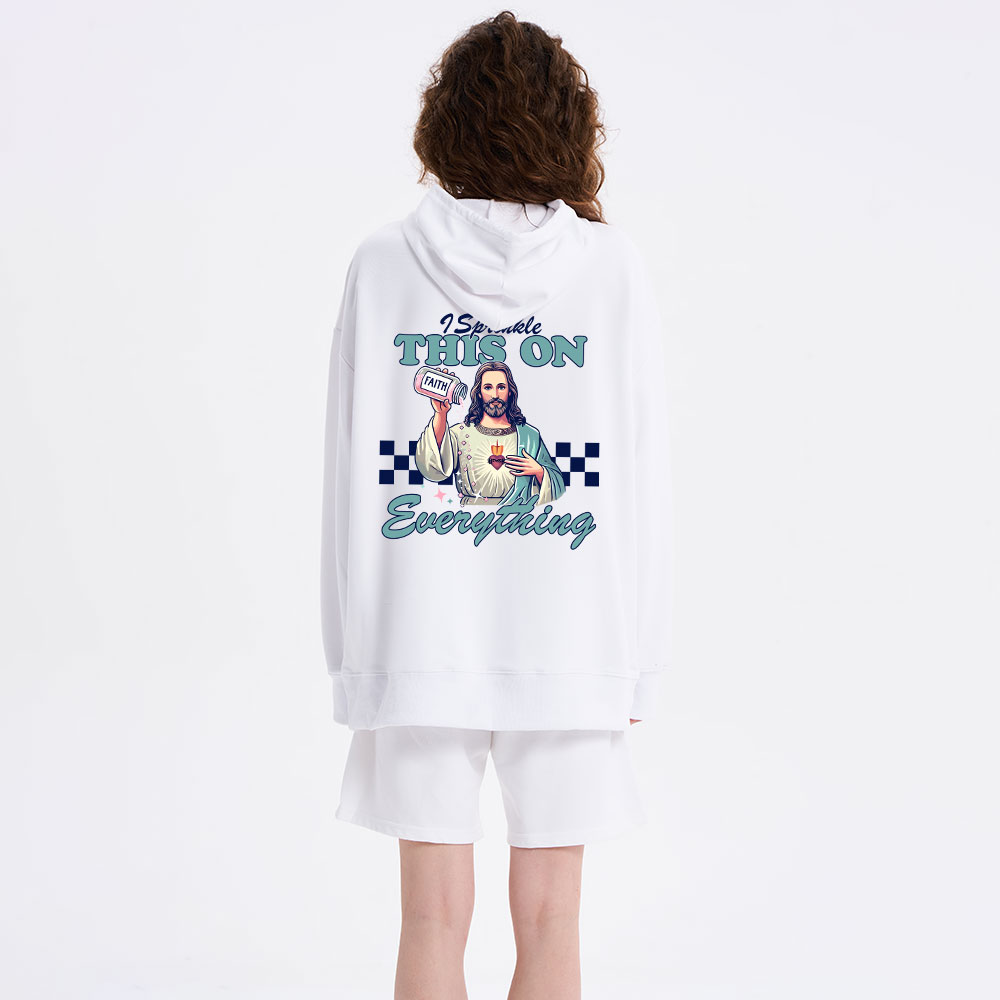 Jesus Sprinkle Faith On Everything Classic Christian Hoodie