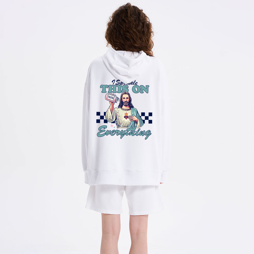 Jesus Sprinkle Faith On Everything Classic Christian Hoodie