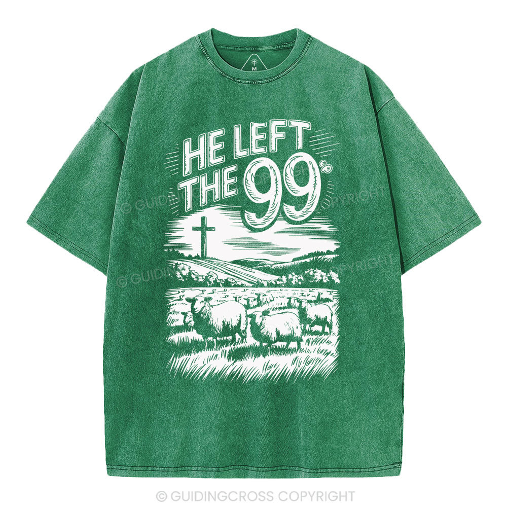 He Left The 99 Christian Washed T-Shirt