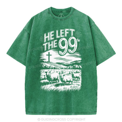 He Left The 99 Christian Washed T-Shirt