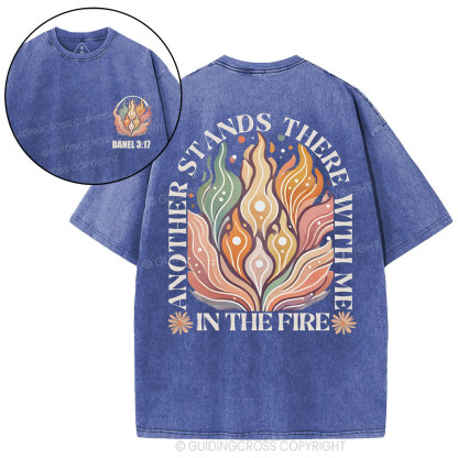 Another Stands There With Me In The Fire Christian Washed T-Shirt