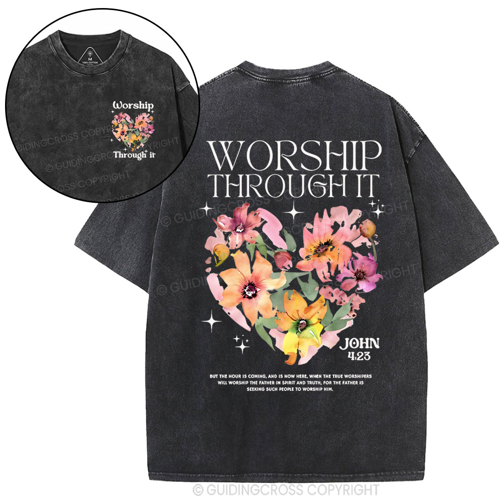 Worship Through It Christian Washed T-Shirt