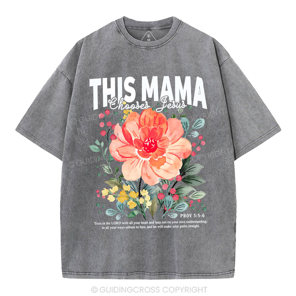This Mama Choose Jesus Christian Washed T-Shirt