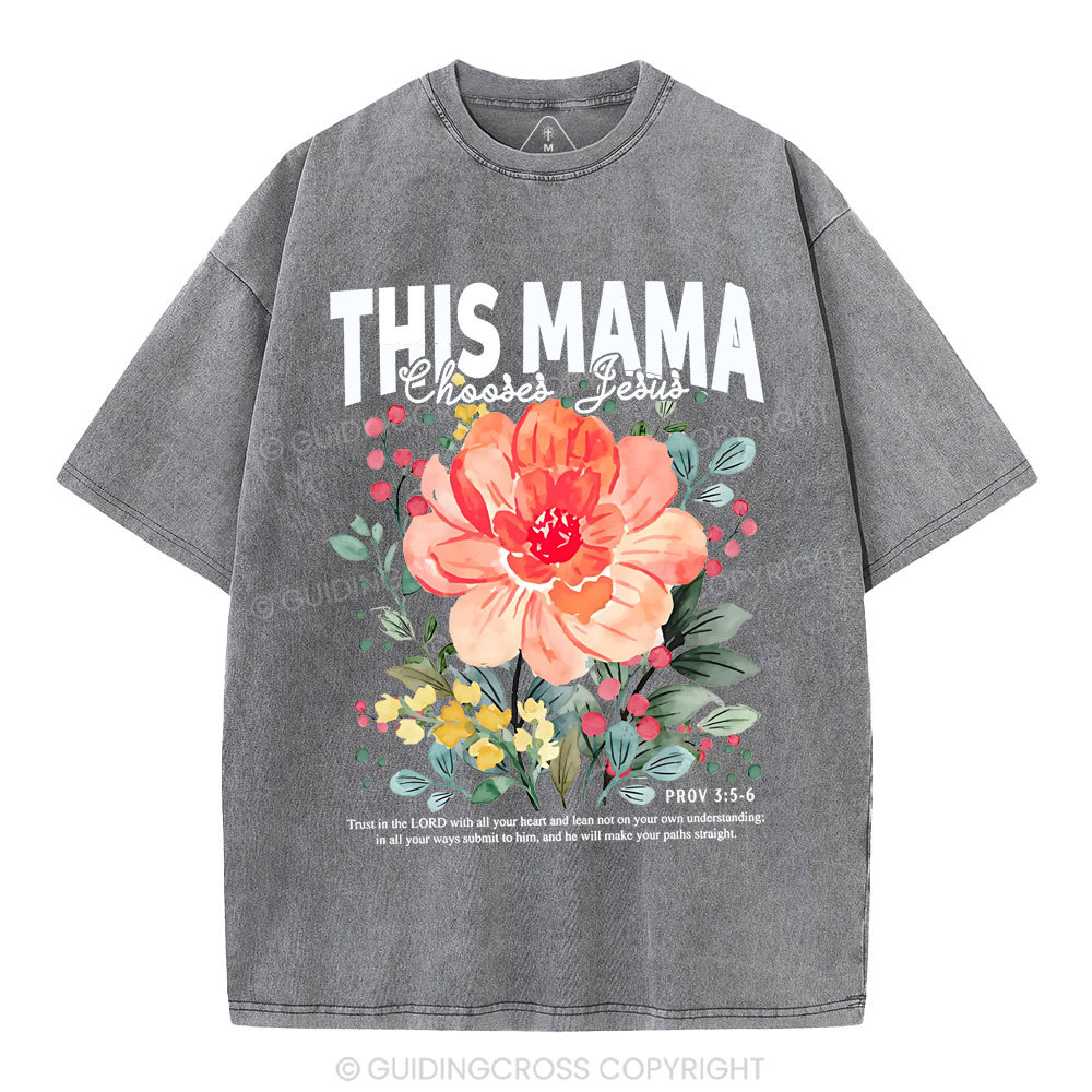 This Mama Choose Jesus Christian Washed T-Shirt