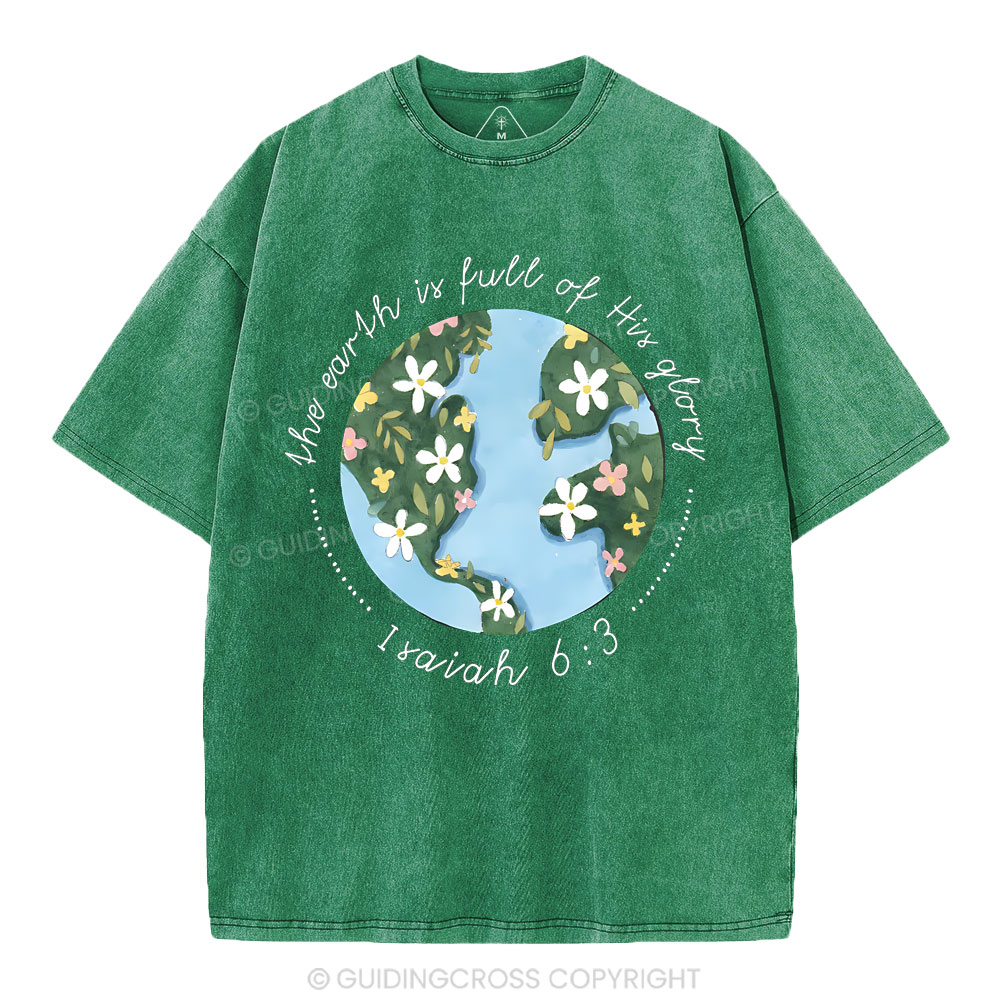 The Earth Is Full Of His Glory Christian Washed T-Shirt