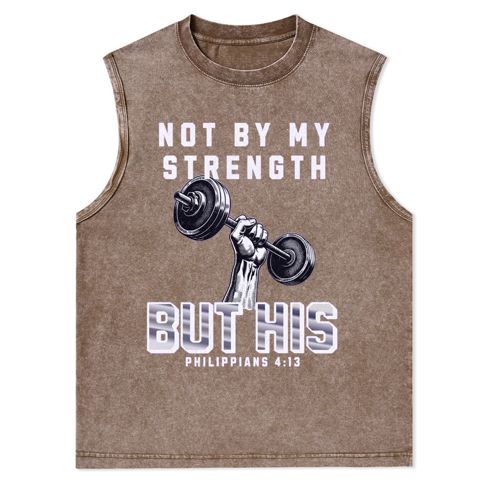 Not By My Strenghth But His Christian Tank Top