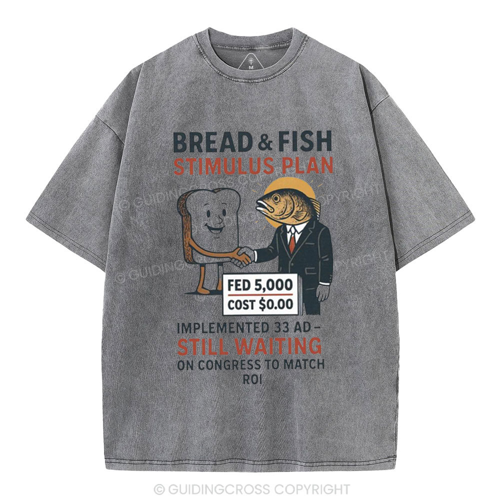 Bread And Fish Stimulus Plan Christian Washed T-Shirt