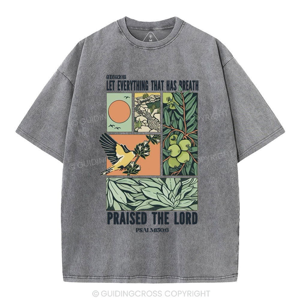 Let Everything That Has Breath Christian Washed T-Shirt