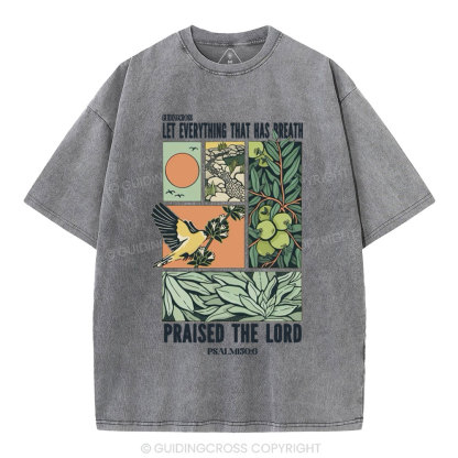 Let Everything That Has Breath Christian Washed T-Shirt