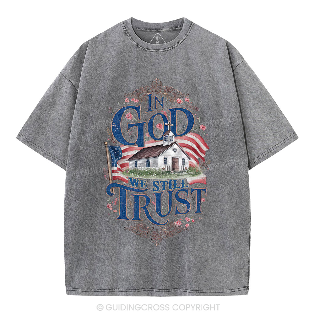 In God We Still Trust Clean Christian Washed T-Shirt