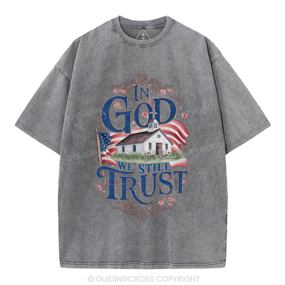 In God We Still Trust Clean Christian Washed T-Shirt