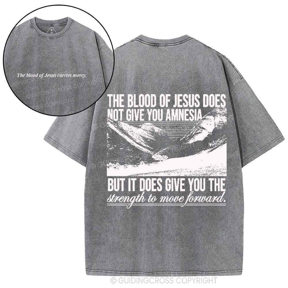The Blood Of Jesus Carries Mercy Christian Washed T-Shirt