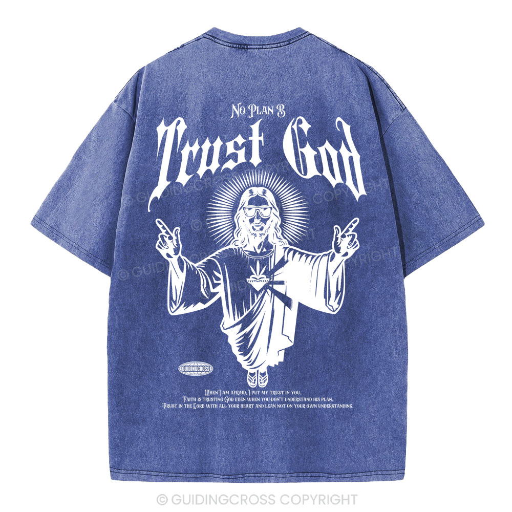 Trust God No Plan B Christian Washed T-Shirt