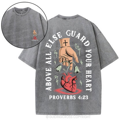 Above All Else Guard Your Heart Christian Washed T-Shirt