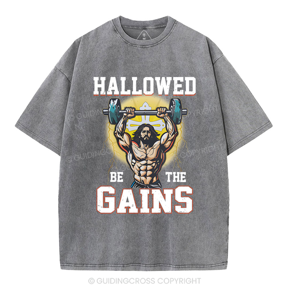 Hallowed Be The Gains Christian Washed T-Shirt