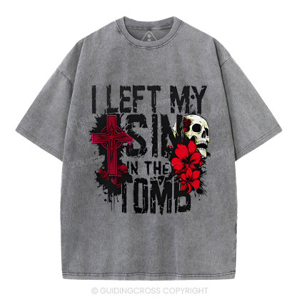 I Left My Sin In The Tomb Christian Washed T-Shirt