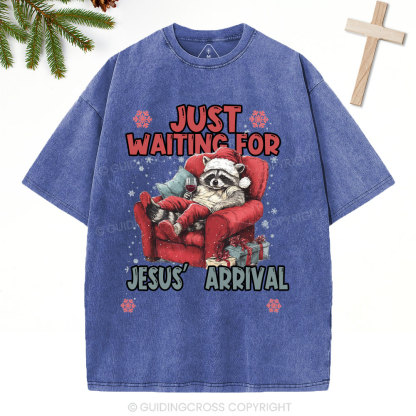 Just Waiting For Jesus' Arrival  Christian Christmas Washed T-Shirt