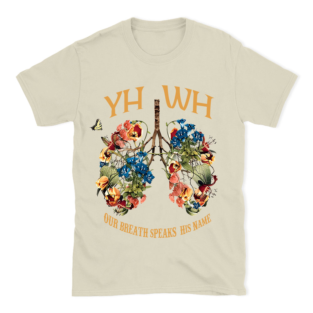 YHWH Our Breath Speaks His Name Chrsitian T-Shirt