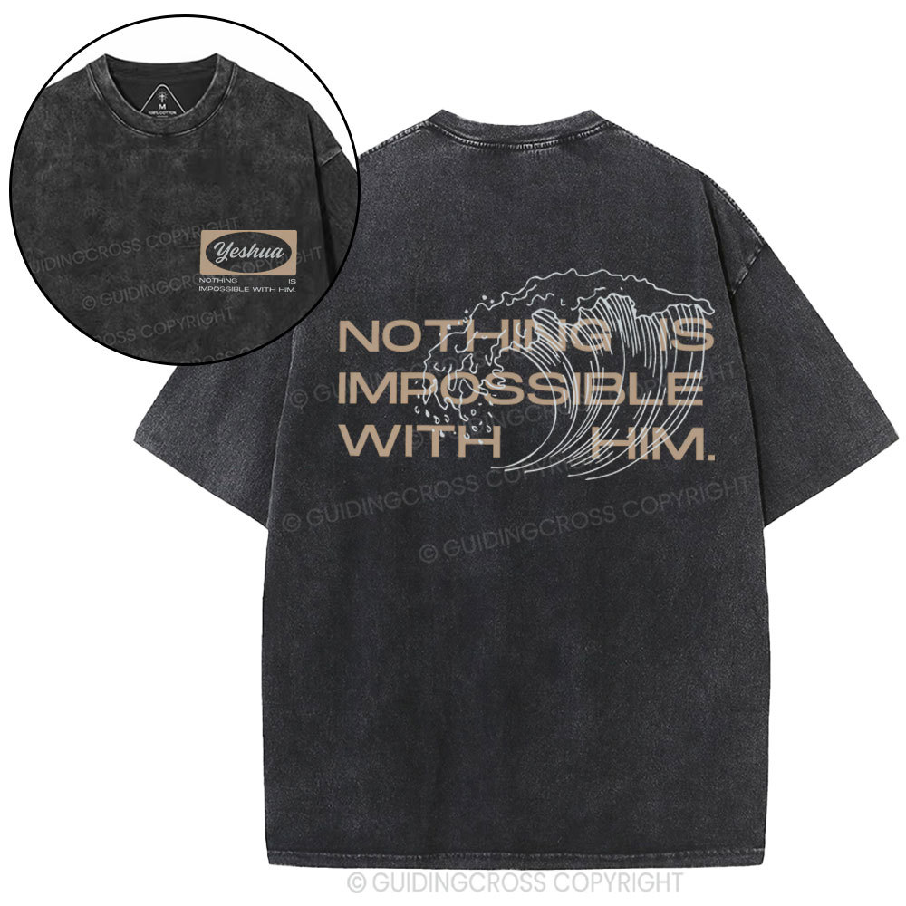 Nothing Is Impossible With Him Christian Washed T-Shirt