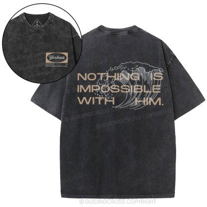 Nothing Is Impossible With Him Christian Washed T-Shirt