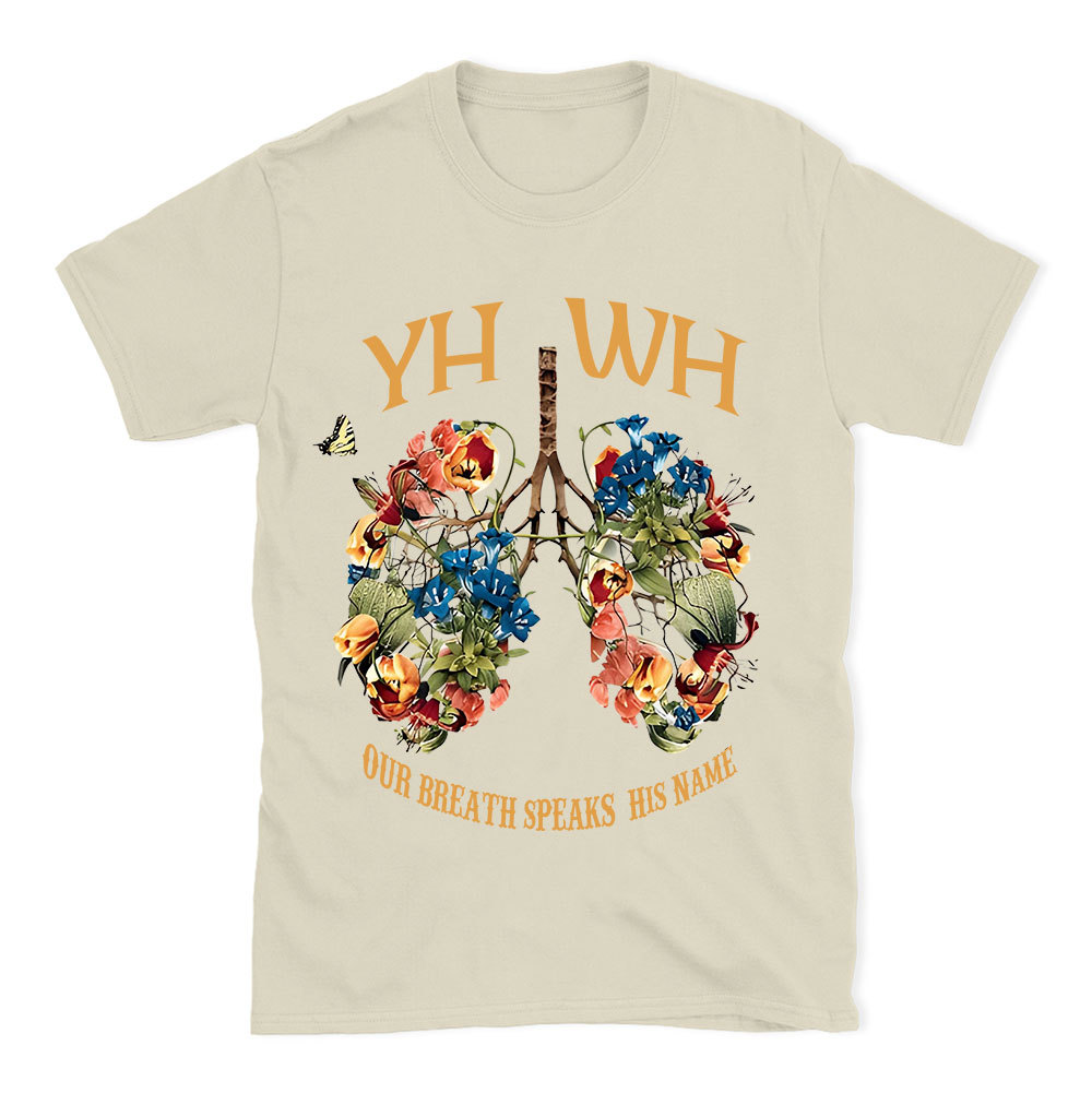 YHWH Our Breath Speaks His Name Chrsitian T-Shirt
