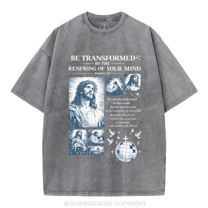 Be Transformed Christian Washed T-Shirt