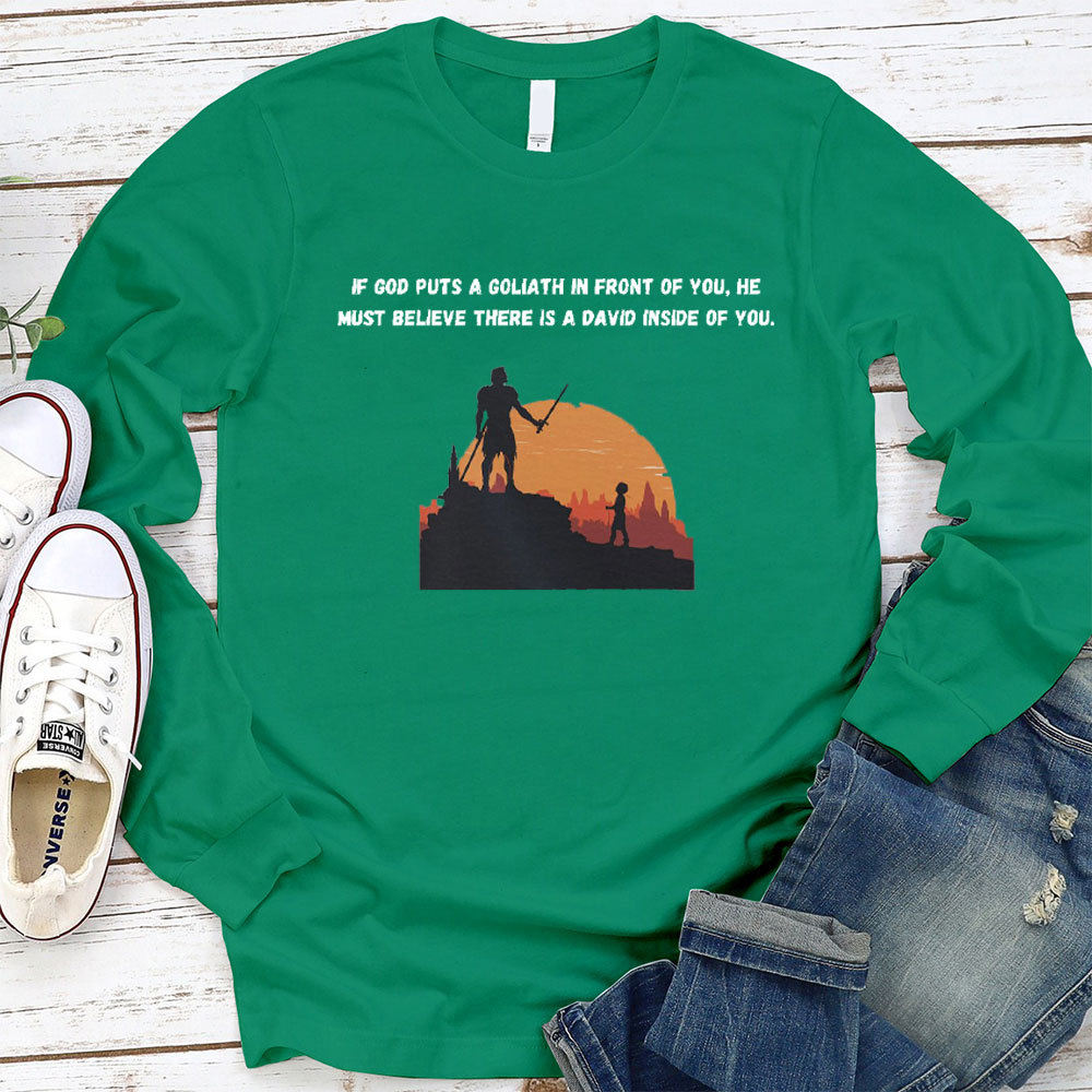 If God Put A Goliath In Front Of You Christian Long Sleeve T-Shirt