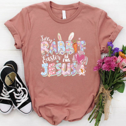 Silly Rabbit Easter Is For Jesus Christian T-Shirt