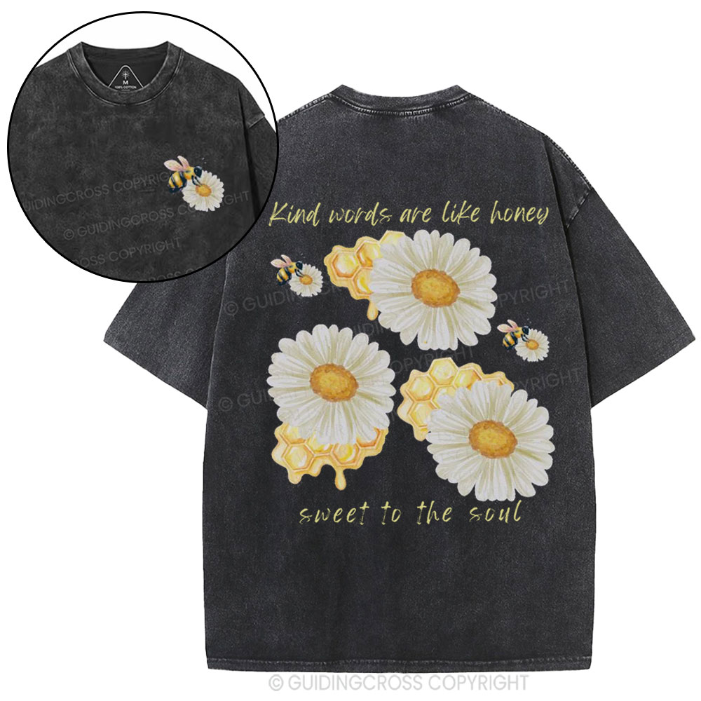 Kind Words Are Like Honey Christian Washed T-Shirt
