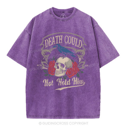 Death Could Not Hold Him Christian Washed T-Shirt