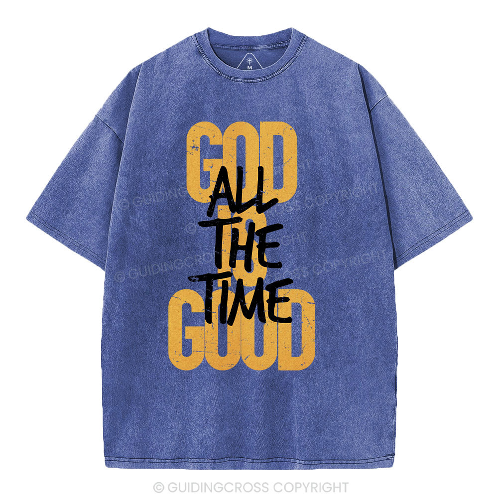 God Is Good All The Time Christian Washed T-Shirt