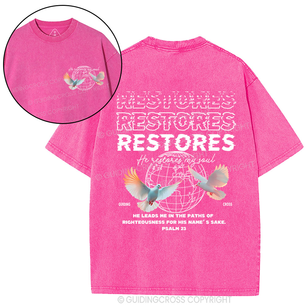 He Restores My Soul Christian Washed T-Shirt