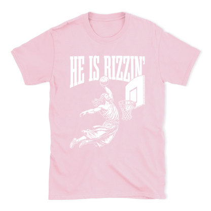 He Is Rizzin Christian T-Shirt