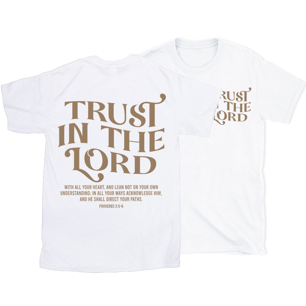Trust In The Lord Christian T-Shirt