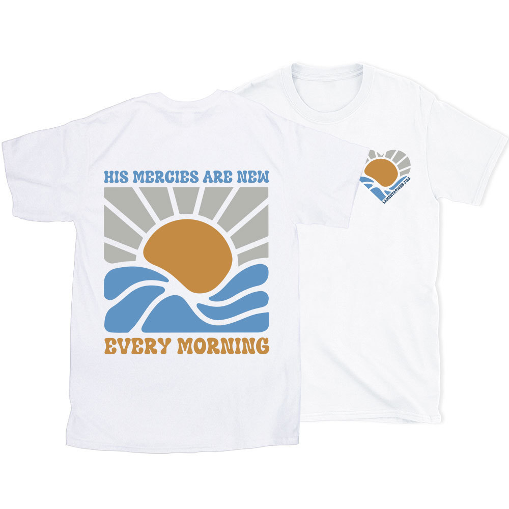 His Mercies Are New Every Morning Christian T-Shirt