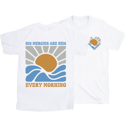 His Mercies Are New Every Morning Christian T-Shirt
