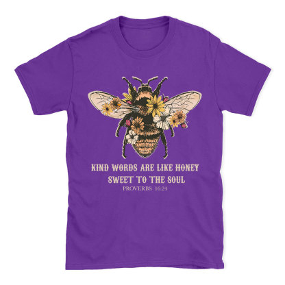 Kind Words Are Like Honey Bee Christian T-Shirt