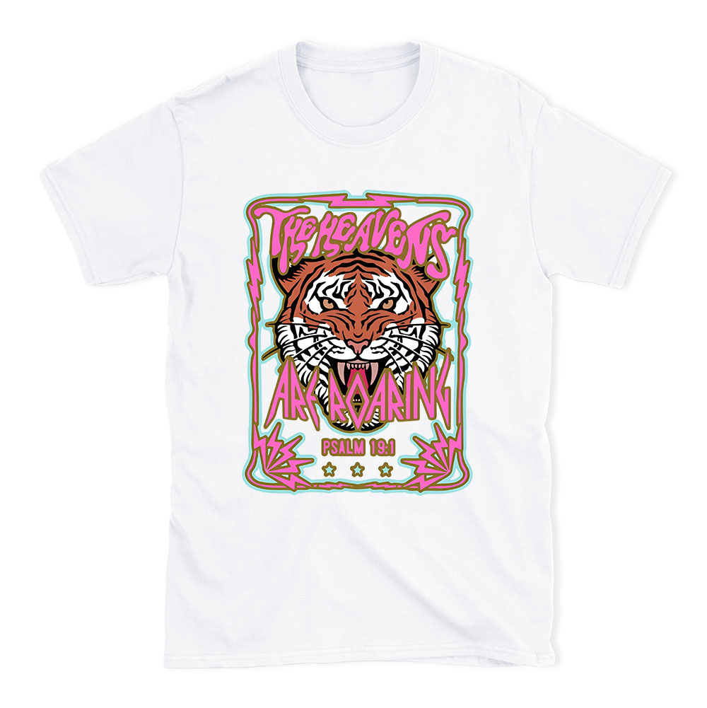 The Heavens Are Roaring Christian T-Shirt