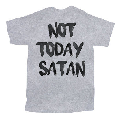 Not Today Christian T-Shirt